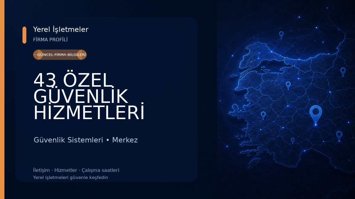 43 ÖZEL GÜVENLİK HİZMETLERİ Güvenlik Sistemleri