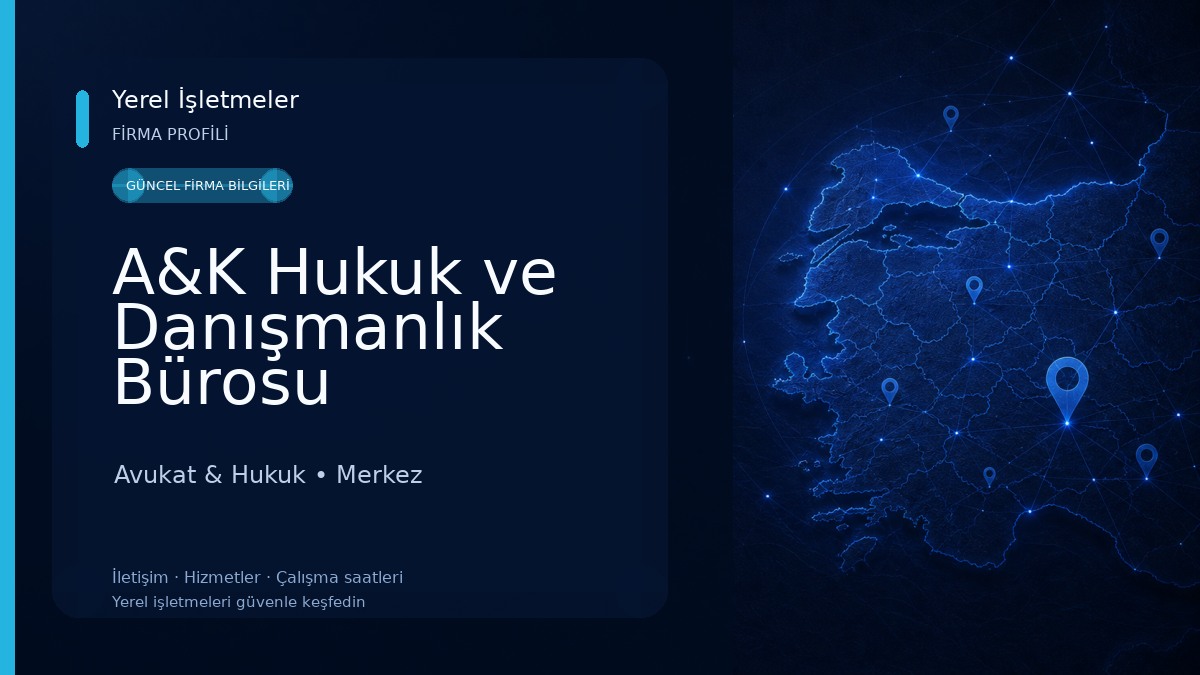 A&K Hukuk ve Danışmanlık Bürosu 