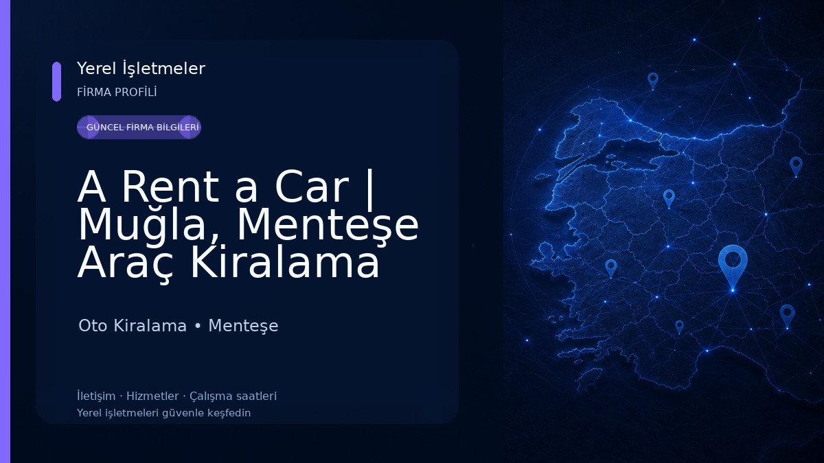 A Rent a Car | Muğla, Menteşe Araç Kiralama Şirketi 
