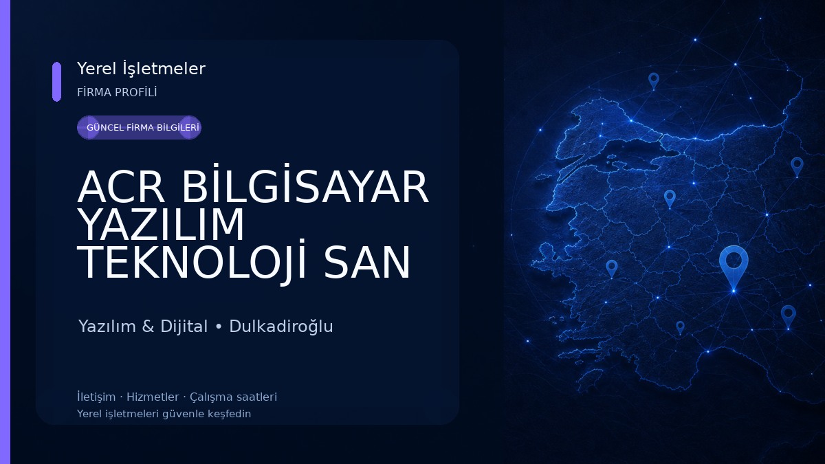 ACR BİLGİSAYAR YAZILIM TEKNOLOJİ SAN VE TİC LTD ŞTİ Yazılım & Dijital