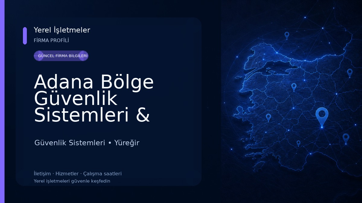Adana Bölge Güvenlik Sistemleri & Zayıf Akım Teknolojileri Güvenlik Sistemleri