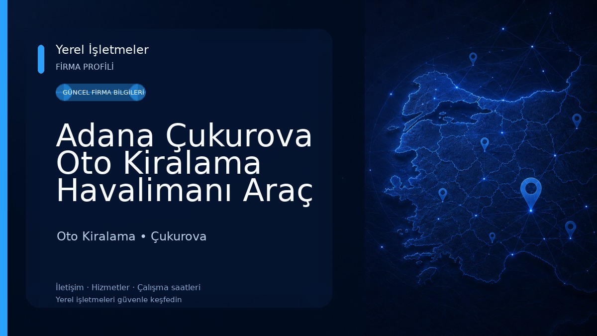 Adana Çukurova Oto Kiralama Havalimanı Araç Kiralama ve Rent A Car Oto Kiralama