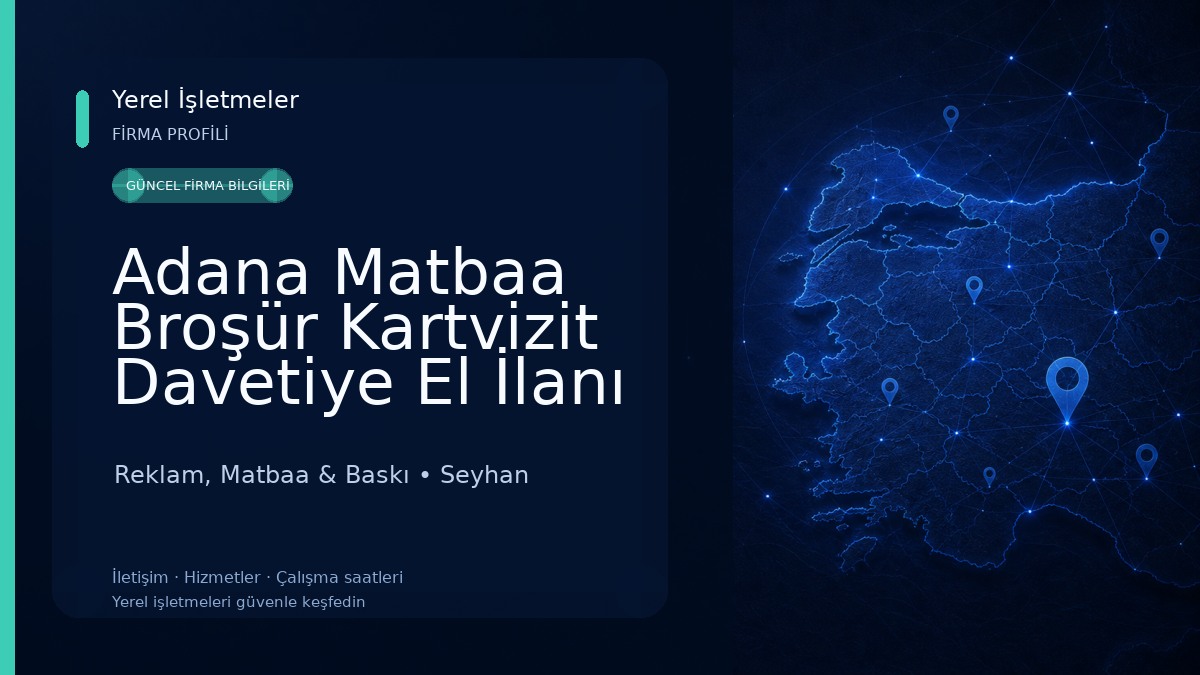Adana Matbaa Broşür Kartvizit Davetiye El İlanı