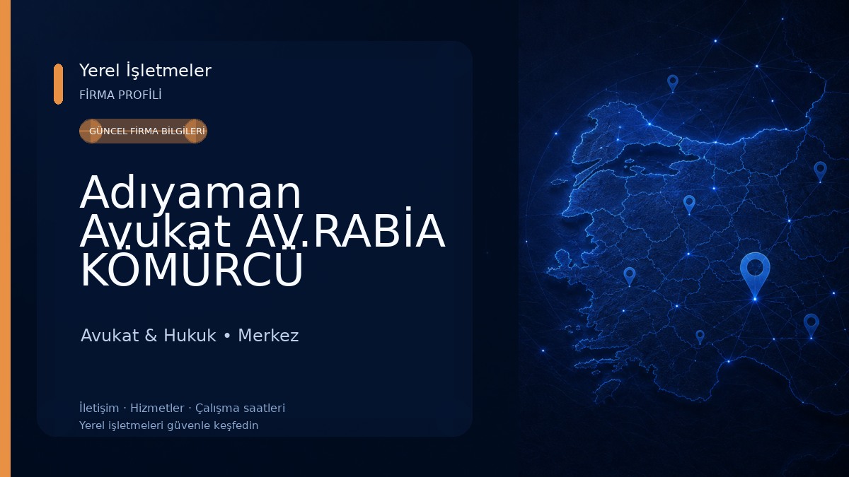 Adıyaman Avukat AV.RABİA KÖMÜRCÜ Adıyaman Boşanma Avukatı Adıyaman Ceza Avukatı Adıyaman Miras Avukatı Adıyaman İcra Avukatı 