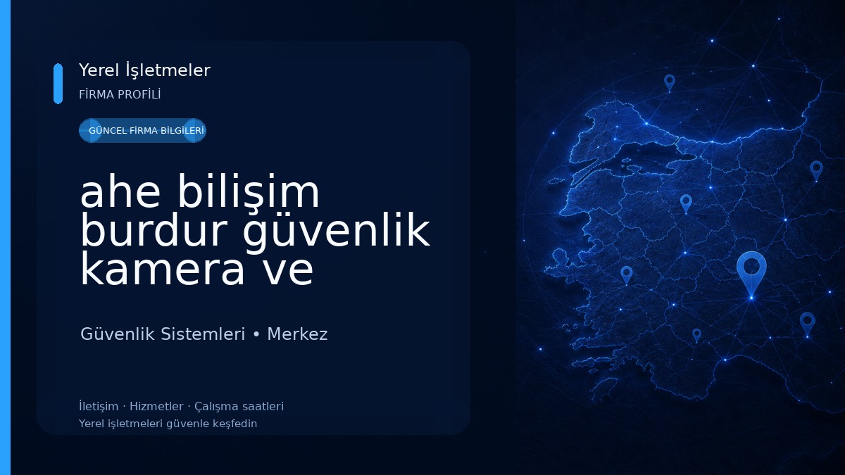 ahe bilişim burdur güvenlik kamera ve bilgisayar sistemleri 