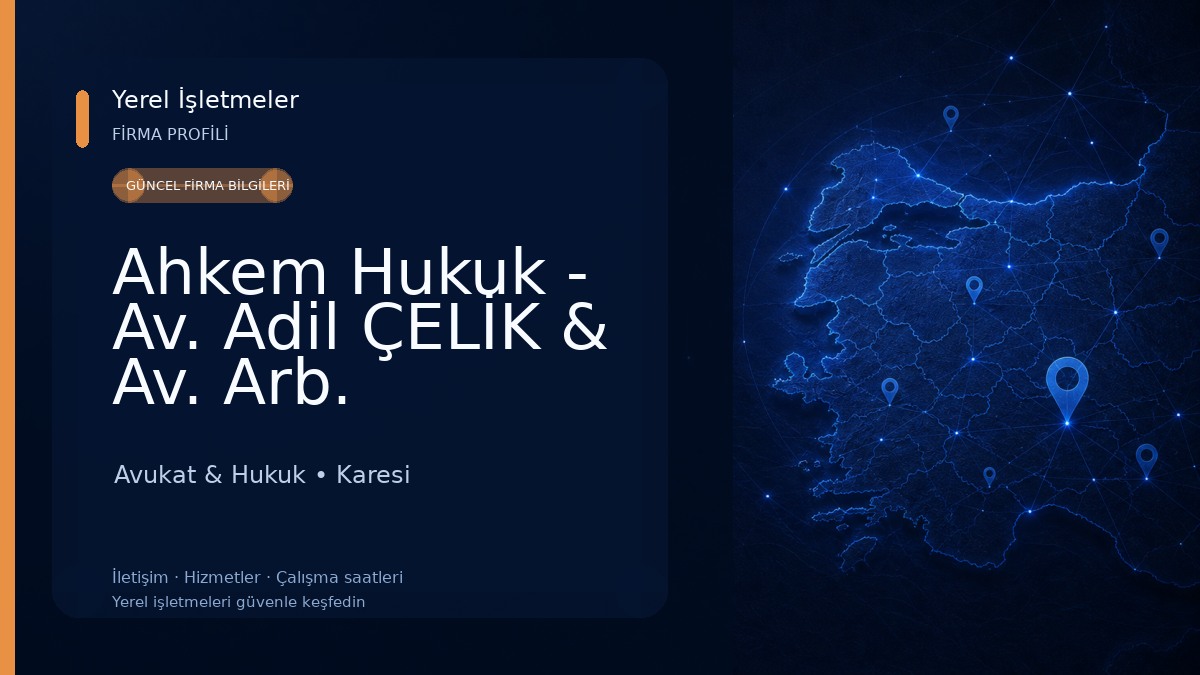Ahkem Hukuk - Av. Adil ÇELİK & Av. Arb. Çağatay KORKMAZ