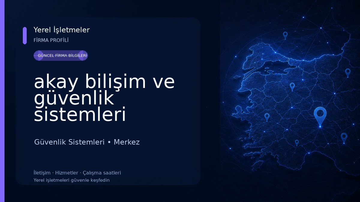 akay bilişim ve güvenlik sistemleri