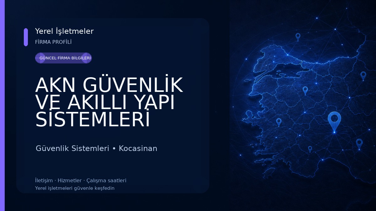 AKN GÜVENLİK VE AKILLI YAPI SİSTEMLERİ 