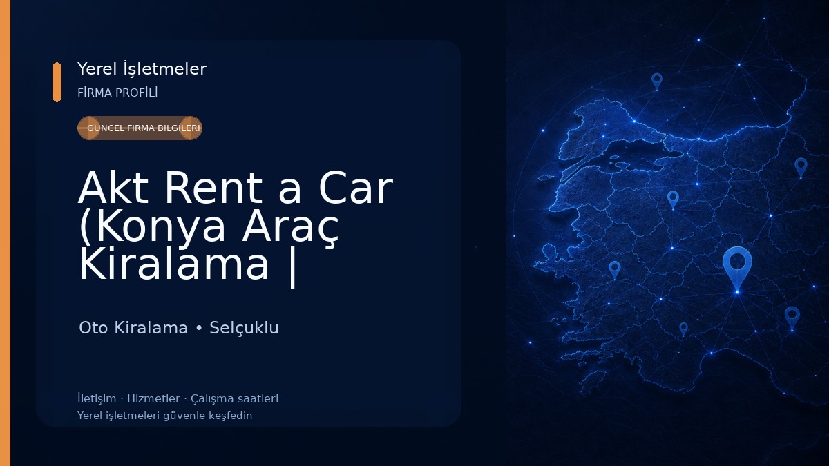 Akt Rent a Car (Konya Araç Kiralama | Konya Oto Kiralama) Oto Kiralama