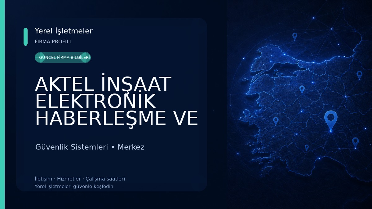 AKTEL İNŞAAT ELEKTRONİK HABERLEŞME VE GÜVENLİK SİSTEMLERİ LTD.ŞTİ. Güvenlik Sistemleri