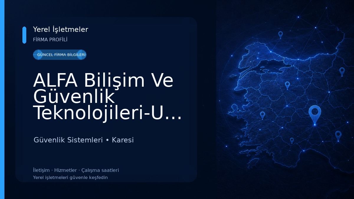 ALFA Bilişim Ve Güvenlik Teknolojileri-UĞUR SAYAN