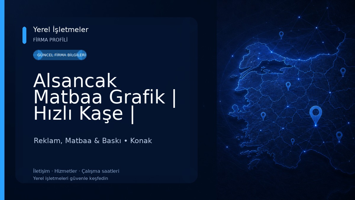 Alsancak Matbaa Grafik | Hızlı Kaşe | Kartvizit | Fanzin | a3 Fotokopi | a4 Renkli Fotokopici-PVC-Reçete-Kaşeci-Pazar Açık 