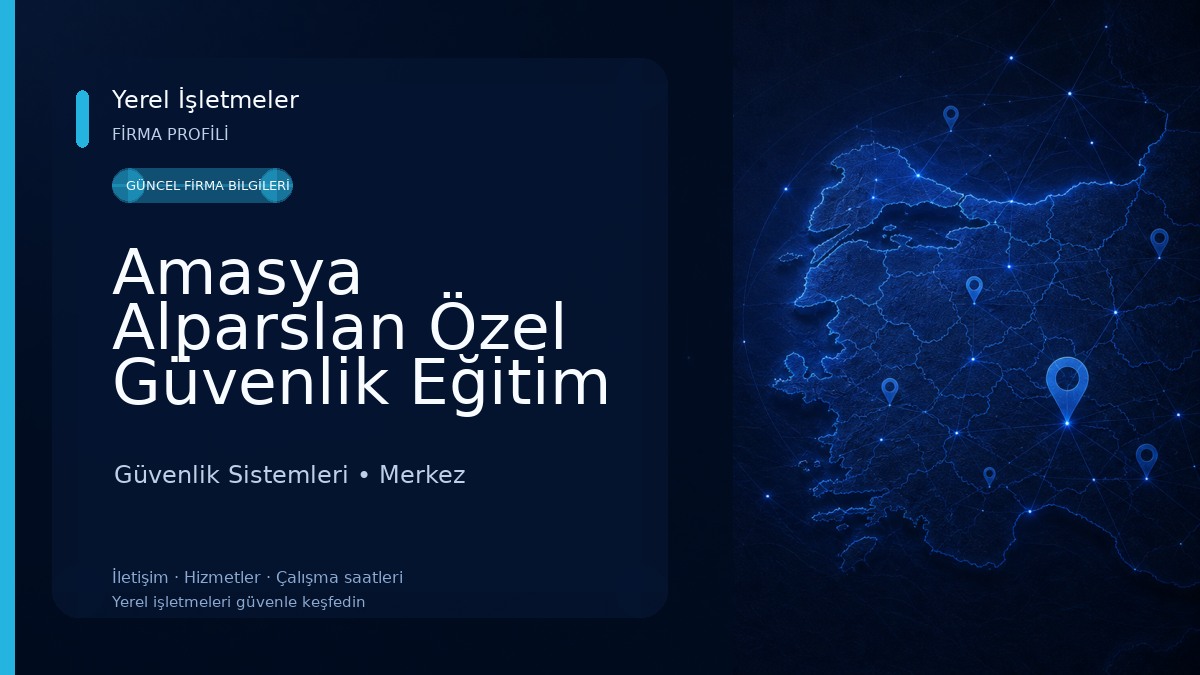Amasya Alparslan Özel Güvenlik Eğitim Kurumu 