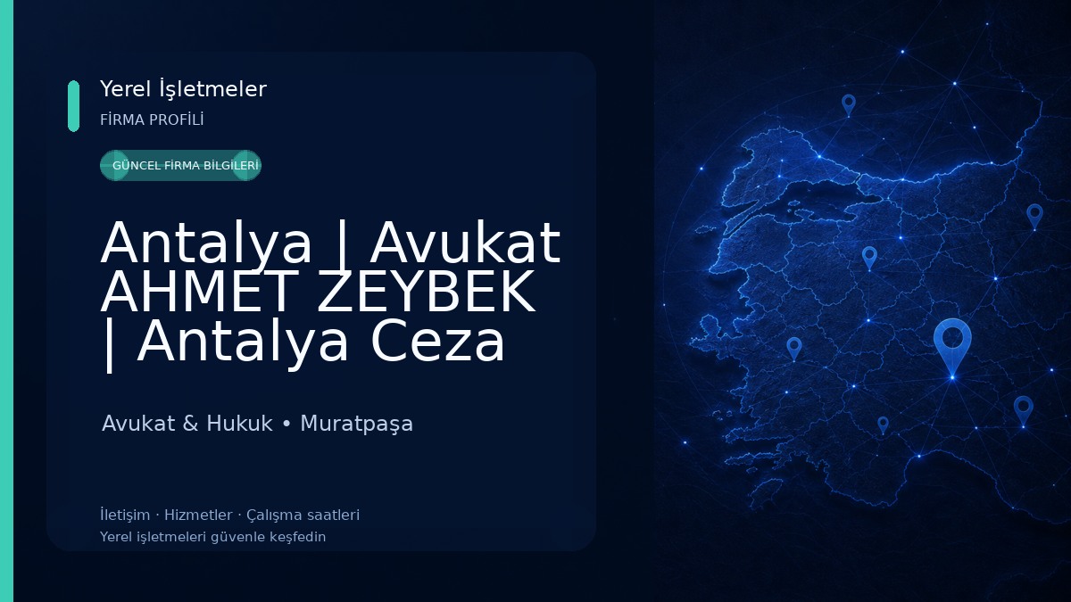 Antalya | Avukat AHMET ZEYBEK | Antalya Ceza Avukatı | Antalya Ağır Ceza Avukatı | Miras Avukatı 