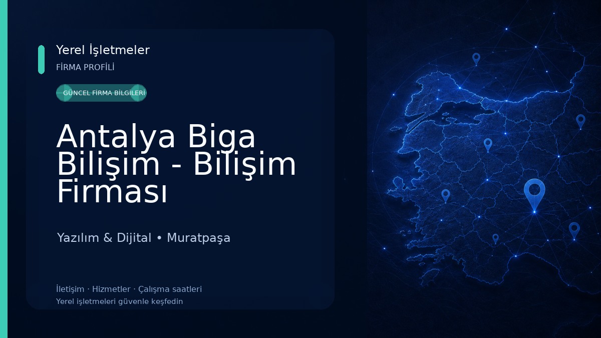 Antalya Biga Bilişim - Bilişim Firması 
