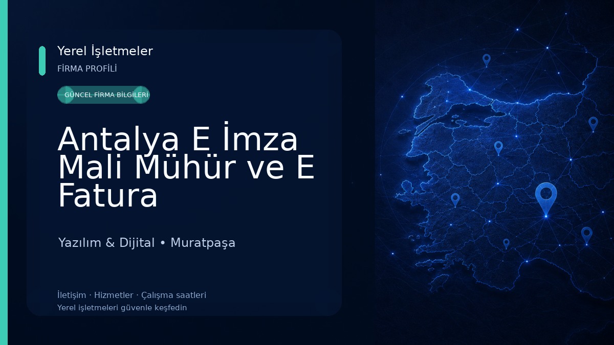 Antalya E İmza Mali Mühür ve E Fatura e-Dönüşüm Ofisi - Antalya Barkod Sistemi Yazılım & Dijital