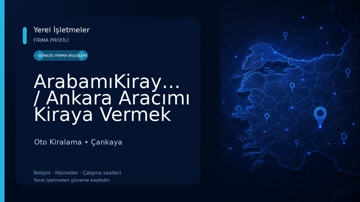 ArabamıKirayaVer / Ankara Aracımı Kiraya Vermek İstiyorum Oto Kiralama