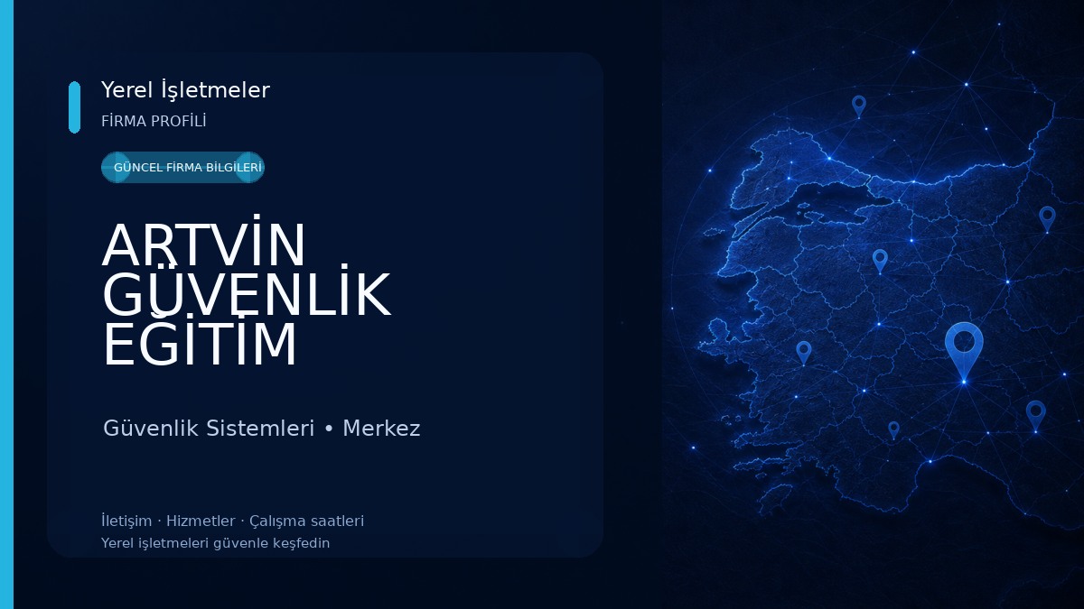 ARTVİN GÜVENLİK EĞİTİM HİZMETLERİ VE TİC.LTD.ŞTİ. 