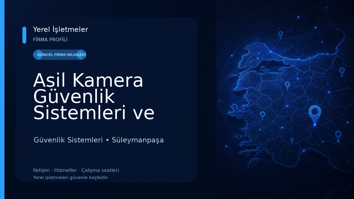 Asil Kamera Güvenlik Sistemleri ve Bilişim Teknolojileri