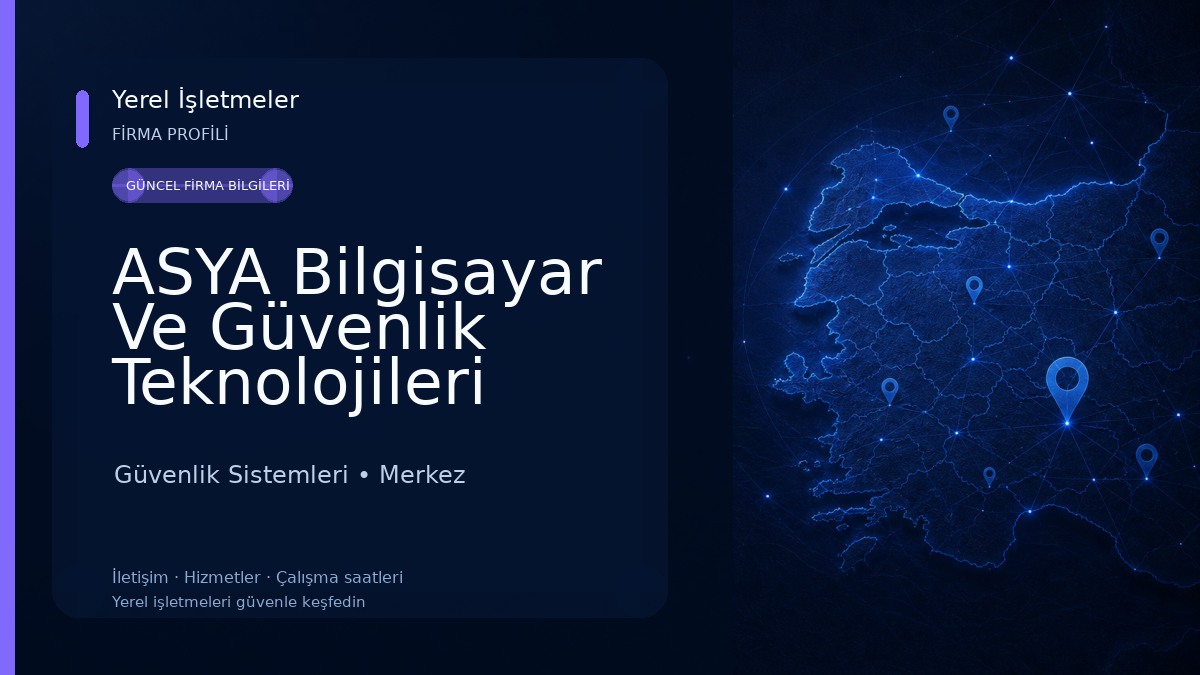 ASYA Bilgisayar Ve Güvenlik Teknolojileri LTD. ŞTİ. Güvenlik Sistemleri