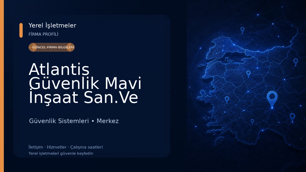 Atlantis Güvenlik Mavi İnşaat San.Ve Tic.Ltd.Şti.