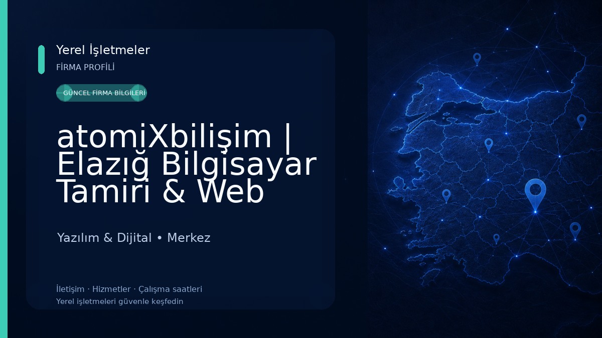 atomiXbilişim | Elazığ Bilgisayar Tamiri & Web Tasarım Yazılım & Dijital