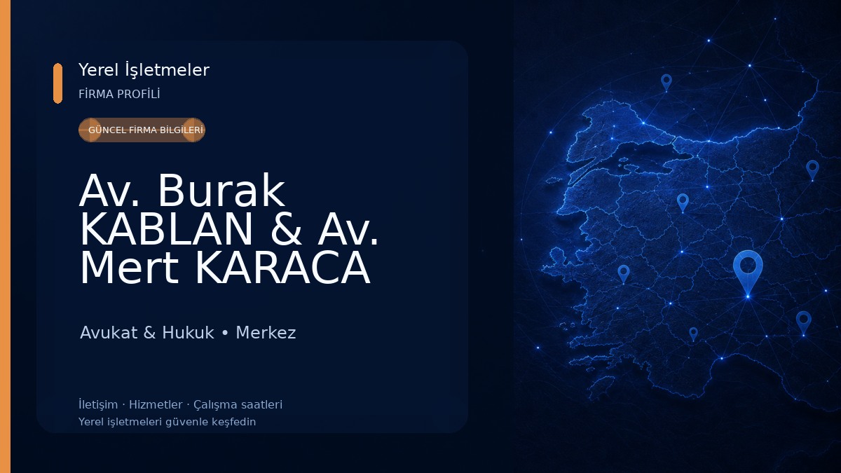 Av. Burak KABLAN & Av. Mert KARACA Hukuk Bürosu