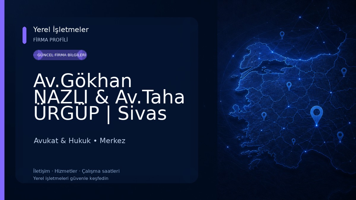 Av.Gökhan NAZLI & Av.Taha ÜRGÜP | Sivas Avukat - Sivas Ceza Avukatı - Sivas İcra Avukatı - Sivas Boşanma Avukatı Avukat & Hukuk