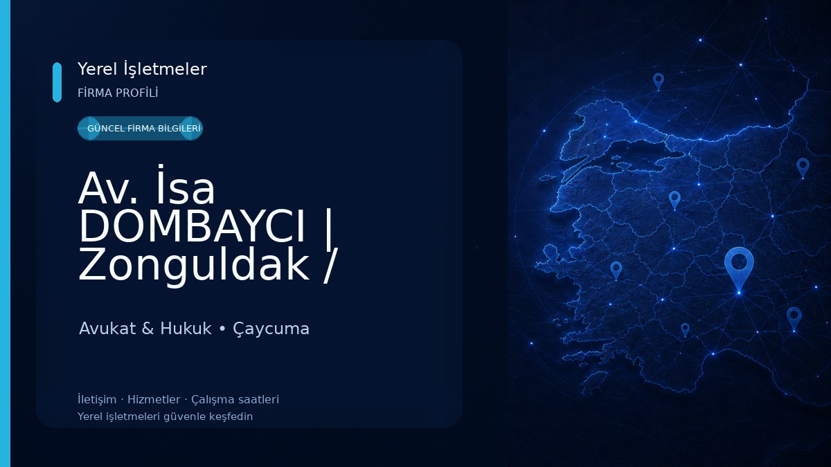 Av. İsa DOMBAYCI | Zonguldak / Çaycuma Avukat Avukat & Hukuk
