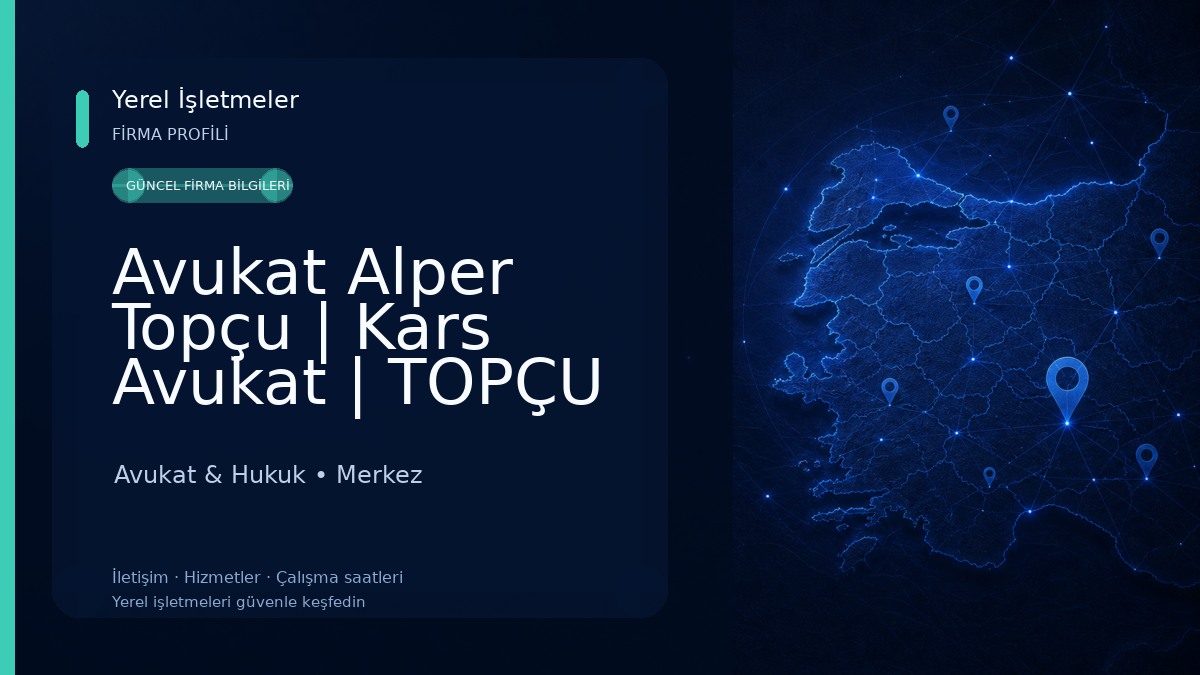 Avukat Alper Topçu | Kars Avukat | TOPÇU Hukuk ve Danışmanlık Bürosu Avukat & Hukuk