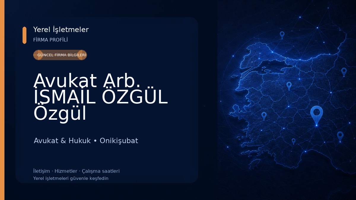 Avukat Arb. İSMAİL ÖZGÜL Özgül Hukuk&Arabuluculuk Kahramanmaraş ,Boşanma,Tazminat,Taşınmaz , iş hukuku avukatı,maraş 