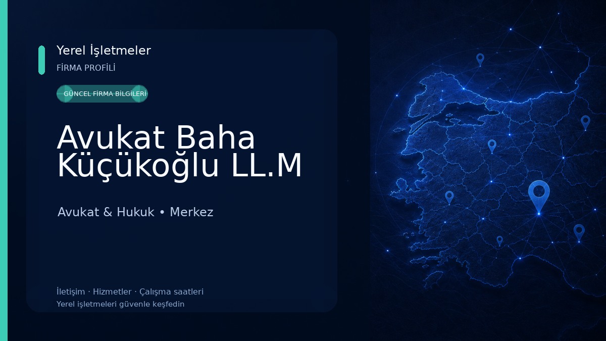 Avukat Baha Küçükoğlu LL.M Avukat & Hukuk
