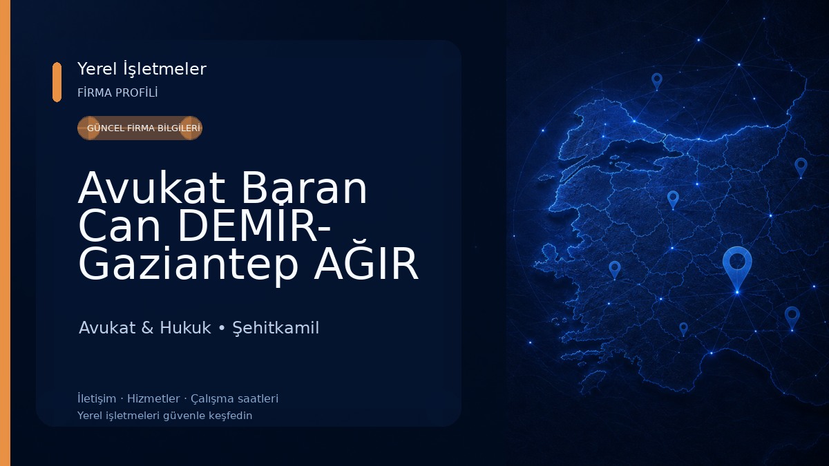 Avukat Baran Can DEMİR- Gaziantep AĞIR CEZA/BOŞANMA/İCRA AVUKATI-DEMİR HUKUK BÜROSU