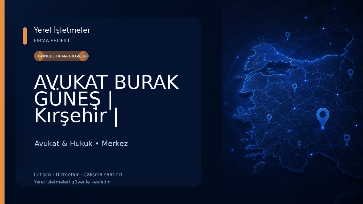 AVUKAT BURAK GÜNEŞ | Kırşehir | Avukat,Kırşehir | Hukuk&Danışmanlık 