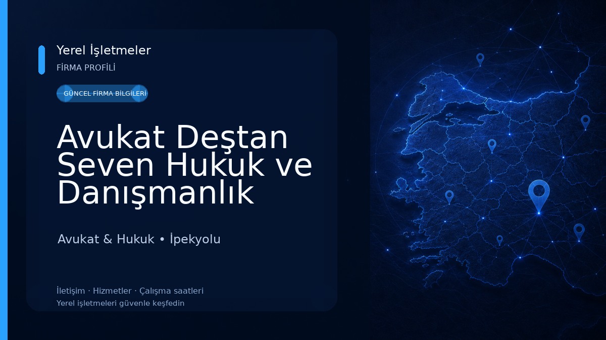 Avukat Deştan Seven Hukuk ve Danışmanlık Bürosu Avukat & Hukuk