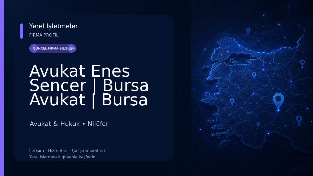 Avukat Enes Sencer | Bursa Avukat | Bursa Hukuk Bürosu ve Danışmanlık 