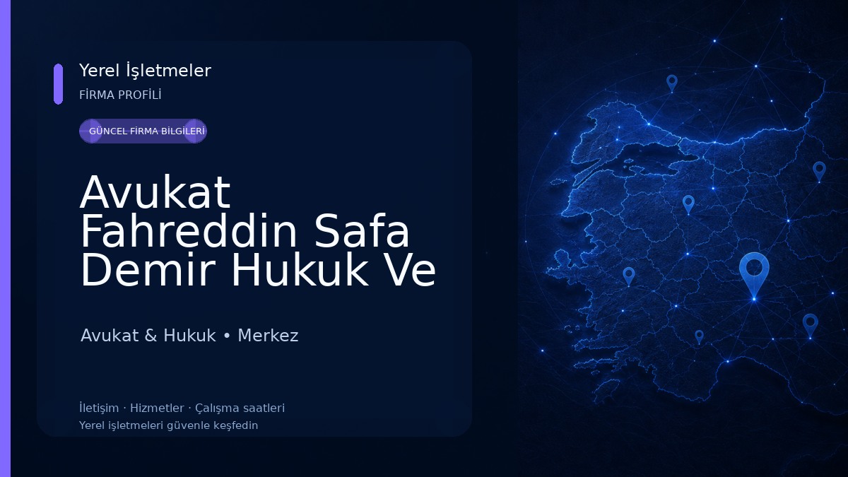 Avukat Fahreddin Safa Demir Hukuk Ve Danışmanlık Bürosu 