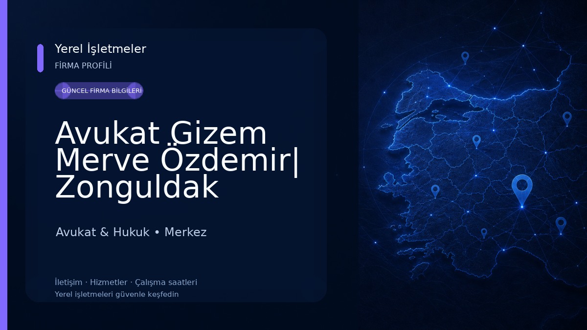Avukat Gizem Merve Özdemir| Zonguldak Avukat- Boşanma- Ceza-Taşınmaz-Miras- Kira Uyuşmazlık Avukatı-Zonguldak Avukat