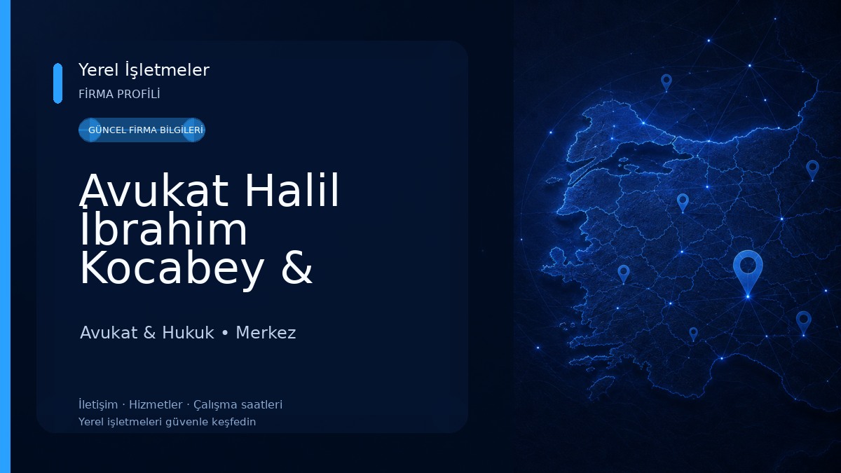 Avukat Halil İbrahim Kocabey & Hukuk Bürosu Avukat & Hukuk