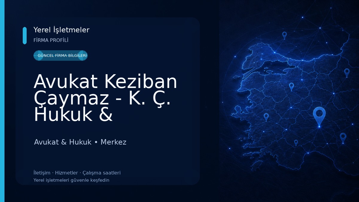 Avukat Keziban Çaymaz - K. Ç. Hukuk & Danışmanlık