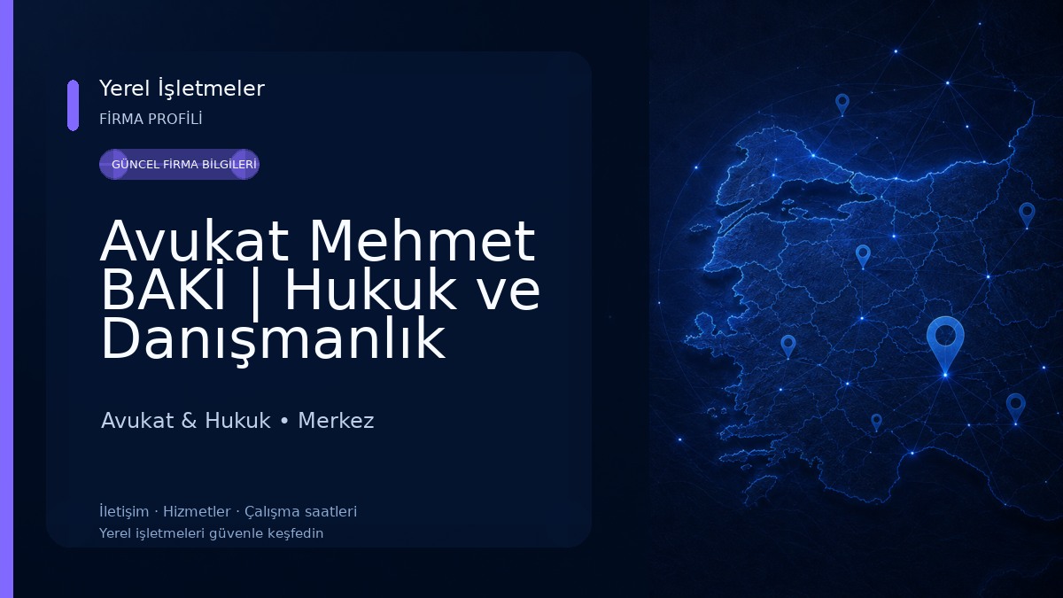 Avukat Mehmet BAKİ | Hukuk ve Danışmanlık Avukat & Hukuk