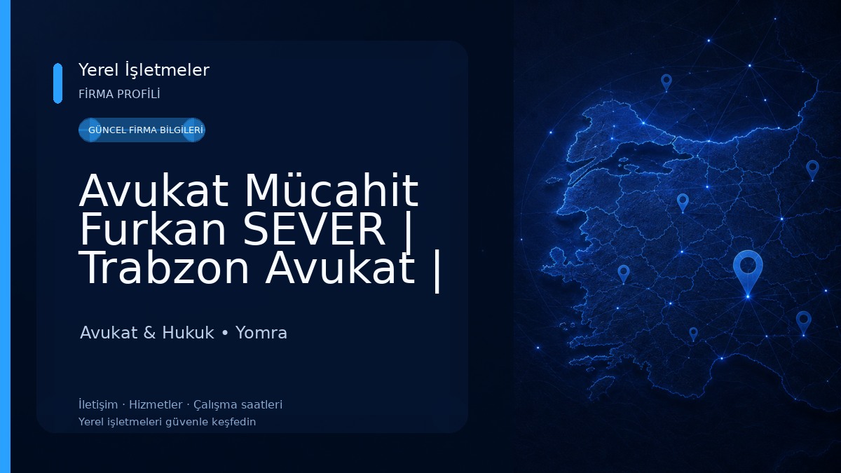 Avukat Mücahit Furkan SEVER | Trabzon Avukat | Yomra Avukat Avukat & Hukuk