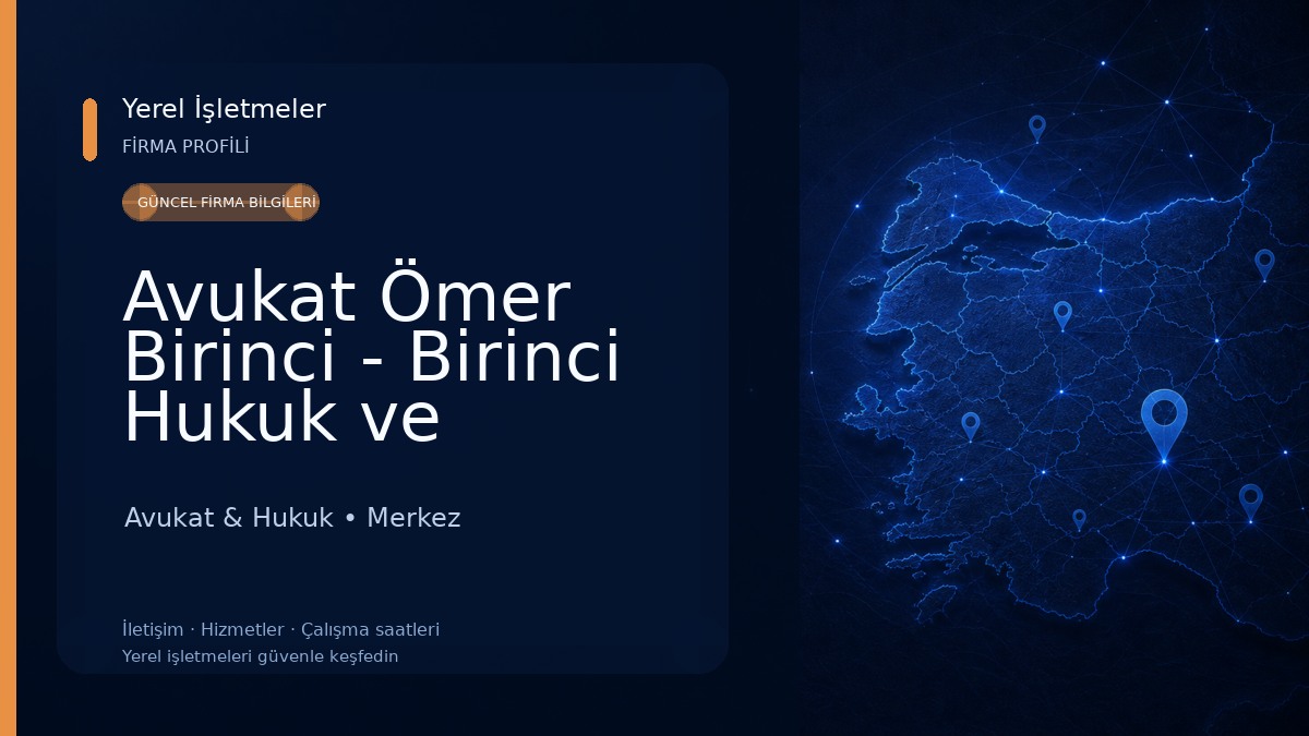 Avukat Ömer Birinci - Birinci Hukuk ve Danışmanlık