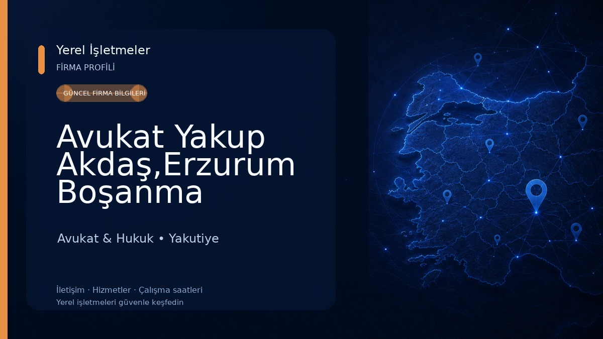 Avukat Yakup Akdaş,Erzurum Boşanma Avukatı,Erzurum Ceza Avukatı - Erzurum Avukat Avukat & Hukuk