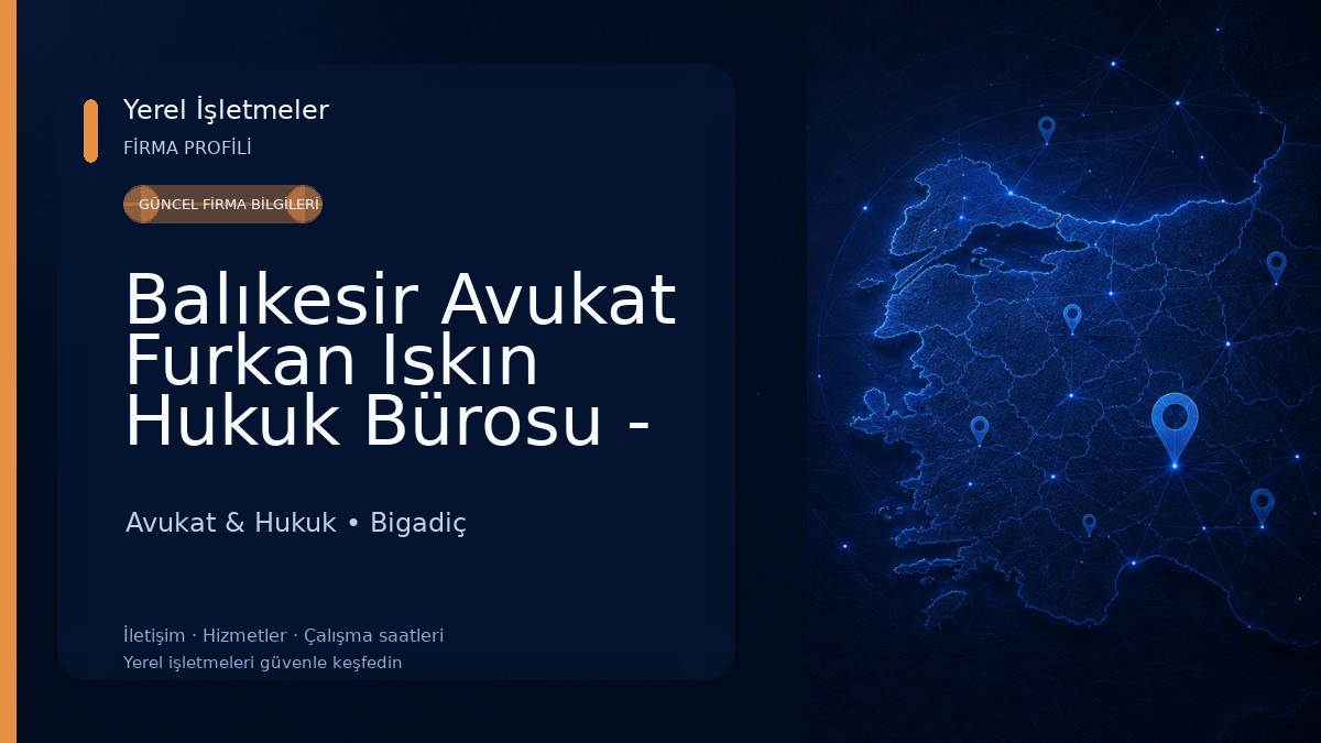 Balıkesir Avukat Furkan Iskın Hukuk Bürosu - Boşanma Ceza İcra ve Miras Davaları Avukat & Hukuk