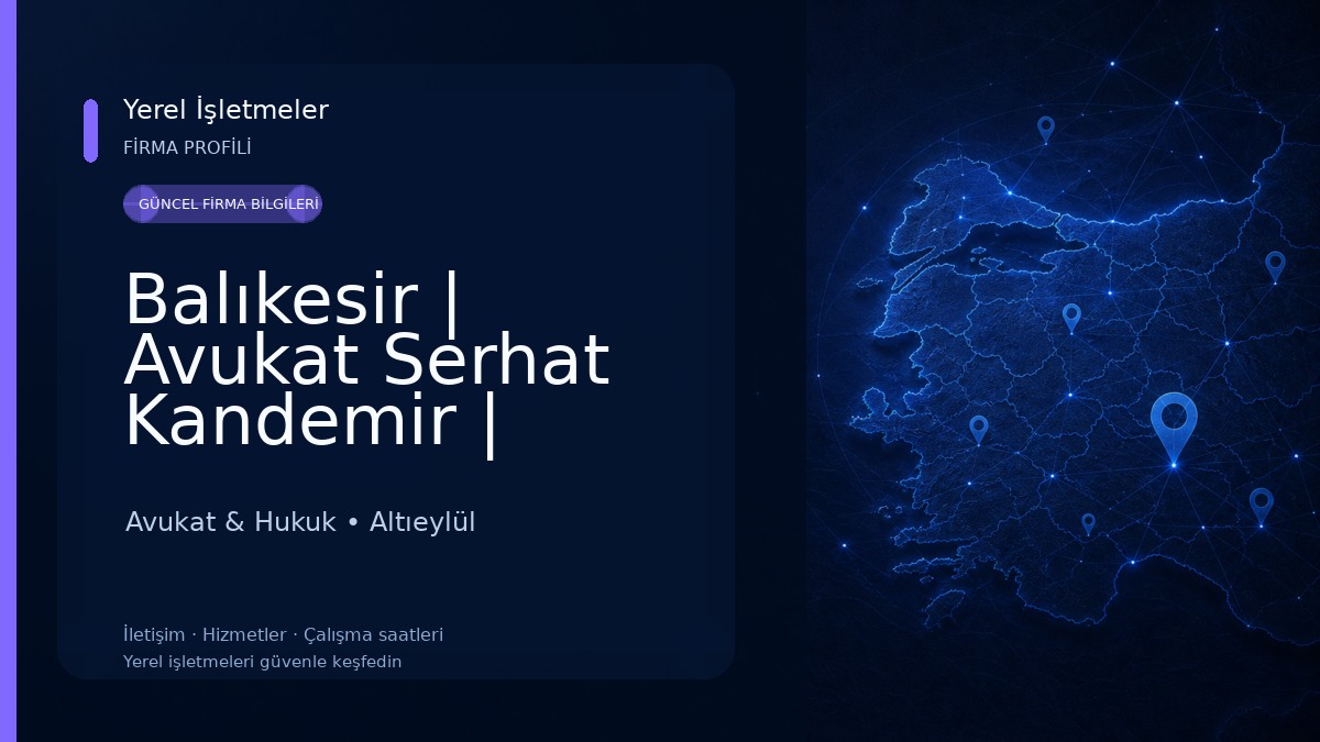 Balıkesir | Avukat Serhat Kandemir | Balıkesir Ceza Avukatı-İş Avukatı-Trafik ve İş Kazası Avukatı-İdari Yargı-Kira ve Miras Avukat & Hukuk