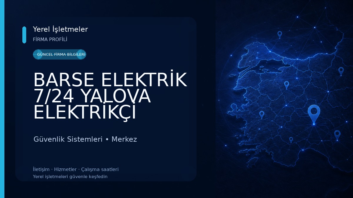 BARSE ELEKTRİK 7/24 YALOVA ELEKTRİKÇİ Güvenlik Sistemleri