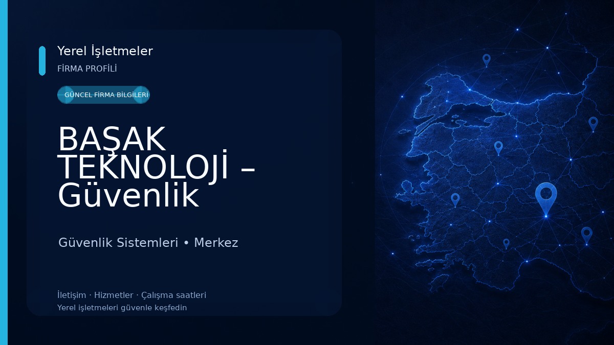 BAŞAK TEKNOLOJİ – Güvenlik Kamera, Alarm ve Uydu Sistemleri 