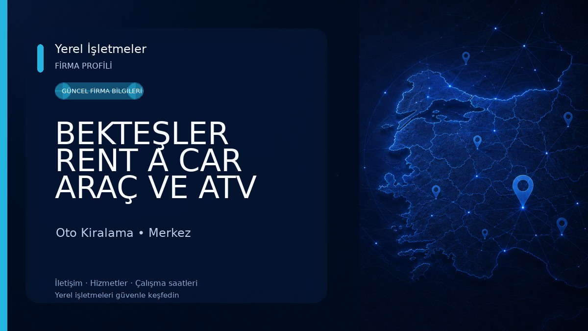 BEKTEŞLER RENT A CAR ARAÇ VE ATV KİRALAMA NOKTASI
