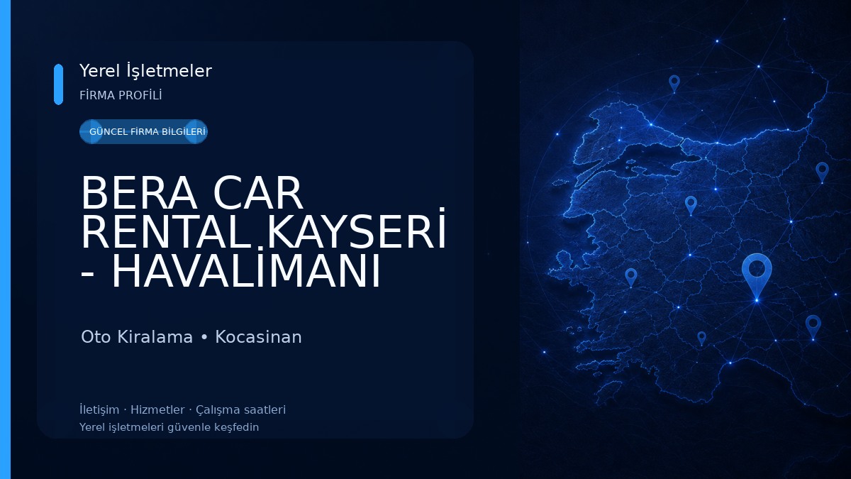 BERA CAR RENTAL KAYSERİ - HAVALİMANI ARABA ARAÇ KİRALAMA KAYSERİ - CAR RENTAL İN KAYSERİ AİRPORT FOR CAPPADOCİA TRİPS